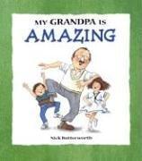 Cover of: My Grandpa is Amazing (My Relative Series)