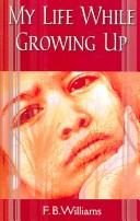 Cover of: My Life While Growing Up