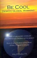 Be Cool Despite Global Warming by John H. Hacker