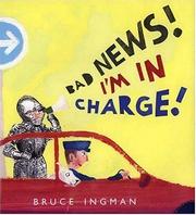 Cover of: Bad news! I'm in charge!