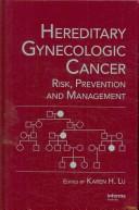 Cover of: Hereditary Gynecologic Cancer by Karen H. Lu