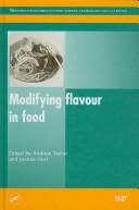 Cover of: Modifying Flavour in Food
