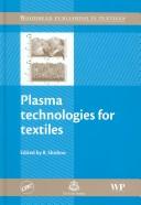 Cover of: Plasma technologies for textiles by R. Shishoo