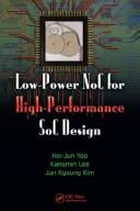 Low-power NoC for high-performance SoC design by Hoi-Jun Yoo, Kangmin Lee, Jun Kyong Kim
