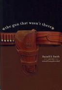 Cover of: The Gun That Wasn\'t There