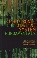 Cover of: Electronic Digital System Fundamentals