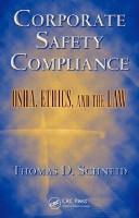 Cover of: Corporate Safety Compliance: OSHA, Ethics, and the Law