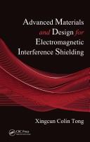Advanced Materials and Design for Electromagnetic Interference Shielding by Colin Tong