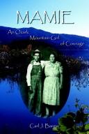 Cover of: MAMIE: An Ozark Mountain Girl of Courage