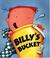 Cover of: Billy's bucket
