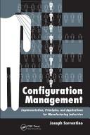Cover of: Configuration Management: Implementation, Principles, and Applications for Manufacturing Industries