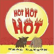 Cover of: Hot, hot, hot by Layton, Neal.