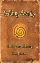 Cover of: Falling Awake - The Remembering (The Dream Travelers) (The Dream Travelers) | Cara Johnson