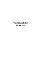 Cover of: The Global Art of Soccer by Richard Witzig