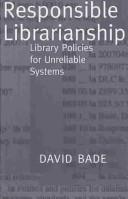 Cover of: Responsible Librarianship: Library Policies for Unreliable Systems