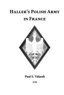 Haller's Polish Army in France by Paul S. Valasek