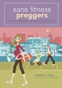 Cover of: Sane Fitness Preggers: Maternity Workouts That Won't Drive You Crazy