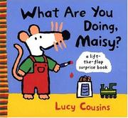 Cover of: What Are You Doing, Maisy?