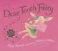 Cover of: Dear tooth fairy