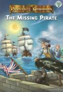Cover of: The Missing Pirate (Pirates of the Caribbean, Reading Level 2)