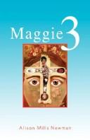 Cover of: Maggie 3 | Alison Newman