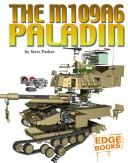 Cover of: The M109a6 Paladin (Edge Books) by Steve Parker