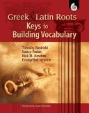 Cover of: Greek and Latin Roots: Keys to Building Vocabulary Grades 1-8