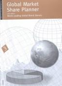 Cover of: Global Market Share Planner: World Leading Global Brand Owners (Golbal Market Share Planner, Volume 3)