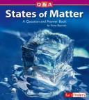Cover of: States of Matter: A Question and Answer Book (Questions and Answers: Physical Science)