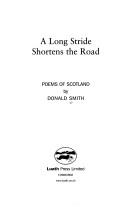 Cover of: A Long Stride Shortens the Road by Donald Smith