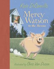 Cover of: Mercy Watson to the rescue by Kate DiCamillo