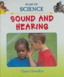Cover of: Sound And Hearing (Start Up Science)