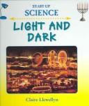 Cover of: Light And Dark (Start Up Science)