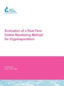 Evaluation of a Real-Time Online Monitoring Method for Cryptosporidium : AwwaRF Report by Gregory, M Quist, Ricardo DeLeon, Ira, Cecil Felkner