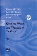 Cover of: Chemical water and wastewater treatment VII: proceedings of the 10th Gothenburg Symposium 2002, June 17-19, 2002, Gothenburg, Sweden