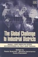 Cover of: Global Challenge to Industrial Districts: Small and Medium-Sized Enterprises in Italy and Taiwan