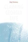 Cover of: Claiming Georgia Tate by Gigi Amateau