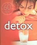 Cover of: Detox (60 Tips)