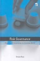 Cover of: Risk Governance: Coping with Uncertainty in a Complex World (Earthscan Risk and Society Series)