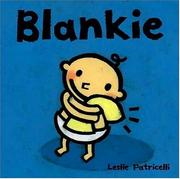 Cover of: Blankie (Leslie Patricelli board books) by Leslie Patricelli