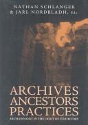 Cover of: Archives, Ancestors, Practices by Nathan Schlanger