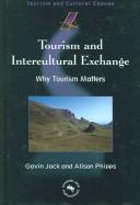 Cover of: Tourism And Intercultural Exhange: Why Tourism Matters (Tourism and Cultural Change, 4)