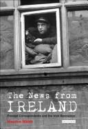 Cover of: The News From Ireland by Maurice Walsh