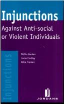 Injunctions against anti-social or violent individuals by M. Asokan, D. Truman