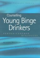 Counselling Young Binge Drinkers by Richard Bryant-Jefferies