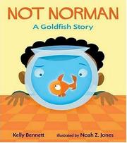 Cover of: Not Norman: a goldfish story