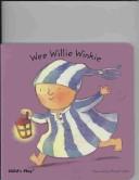 Cover of: Wee Willie Winkie (Baby Board Books) by Annie Kubler