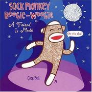 Cover of: Sock Monkey boogie-woogie: a friend is made