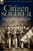 Cover of: Citizen Soldier: an Account of the American Civil War by a Union Infantry Officer of Ohio Volunteers Who Became a Brigadier General