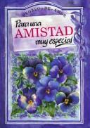 Cover of: Para Una Amistad Muy Especial/to a Very Special Friend (To-Give-And-To-Keep) by Helen Exley